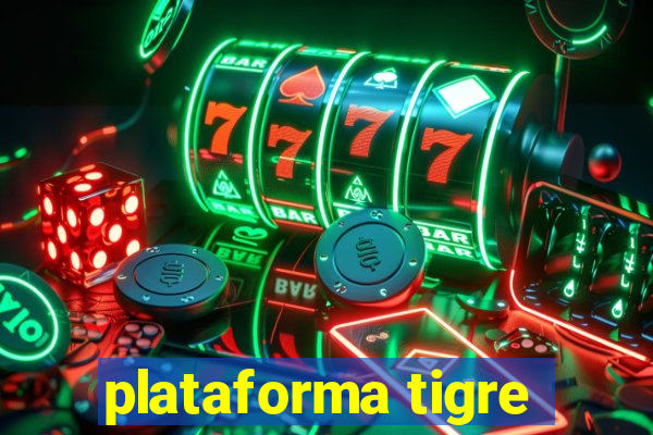 plataforma tigre